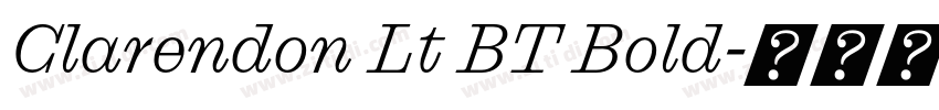 Clarendon Lt BT Bold字体转换 Clarendon Lt BT Bold字体转换